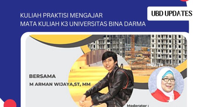 Universitas Bina Darma Gelar Kuliah Praktisi K3