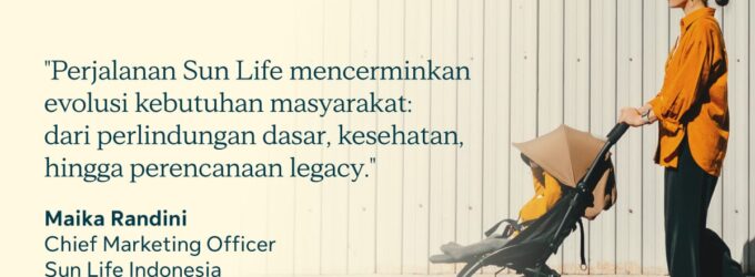Sun Life Indonesia Perluas Kampanye “The One You Can Rely On” ke Lebih Banyak Kota, Tingkatkan Literasi dan Inklusi Keuangan