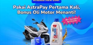 Pakai AstraPay Pertama Kali, Bonus Oli Motor Menanti