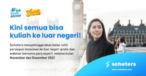 #YukStudyAbroad, Program Terbaru Schoters Mempersiapkan Beasiswa ke Luar Negeri Gratis dan Webinar Bersama Para Expert Selama November-Desember 2021
